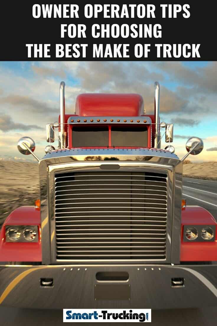 Owner Operator Tips For Choosing the Best Make of Truck