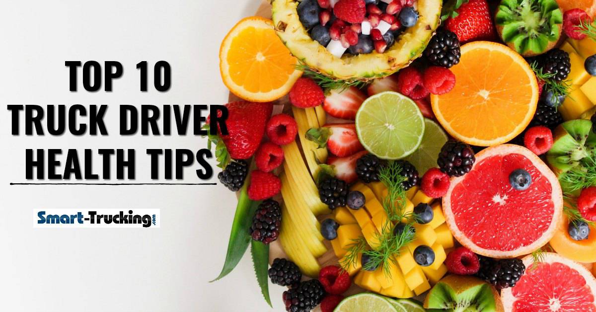 10 Truck Driver Health Tips Simple Ways To Stay Sharp On The Road 1562