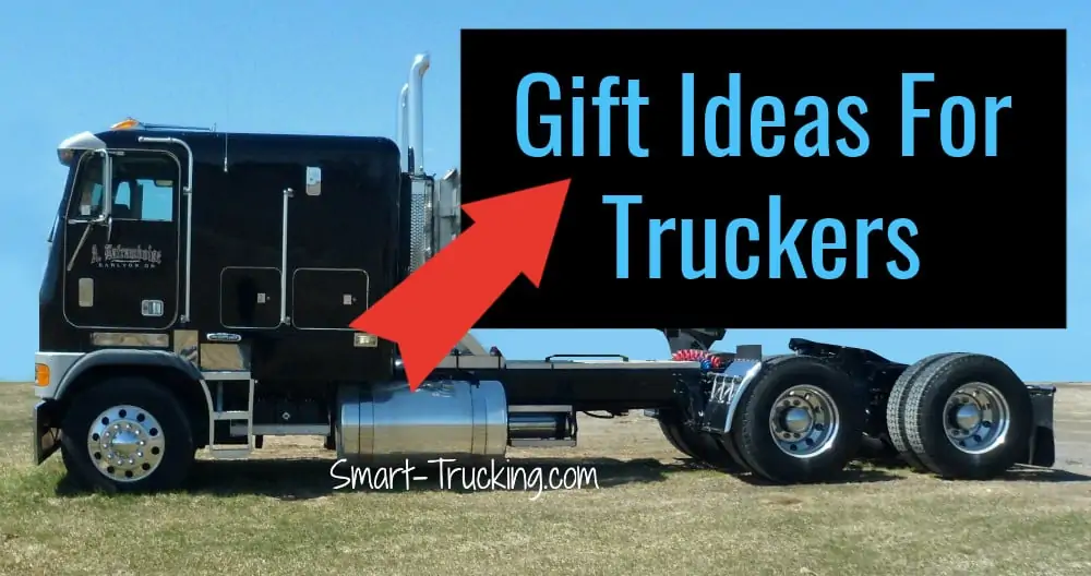The Top Ten Gifts for a Truck Driver